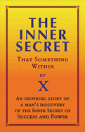 Inner Secret: That Something Within