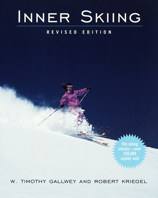 Inner Skiing: Revised Edition - Gallwey, W Timothy