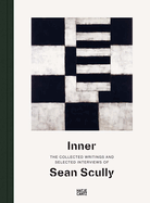 Inner: The Collected Writings of Sean Scully