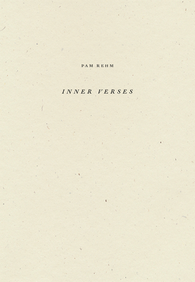 Inner Verses - Rehm, Pam