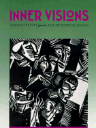Inner Vision: German Prints from the Age of Expressionism