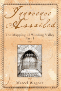Innocence Assailed: : The Mapping of Winding Valley Part 1