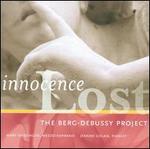 Innocence Lost: The Berg-Debussy Project