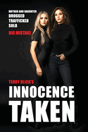 Innocence Taken: Trafficking Never Slows Down