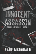 Innocent Assassin: Sakura Bianchi Book 1