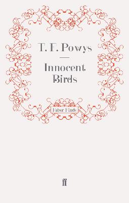 Innocent Birds - Powys, T. F.