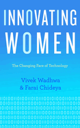 Innovating Women: The Changing Face of Technology