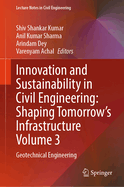 Innovation and Sustainability in Civil Engineering: Shaping Tomorrow's Infrastructure Volume 3: Geotechnical Engineering