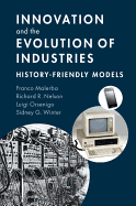 Innovation and the Evolution of Industries: History-Friendly Models