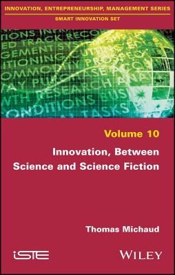 Innovation, Between Science and Science Fiction - Michaud, Thomas