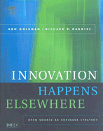Innovation Happens Elsewhere: Open Source as Business Strategy