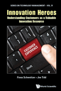 Innovation Heroes: Understanding Customers as a Valuable Innovation Resource