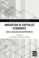 Innovation in Capitalist Economies: Crises, Challenges and Opportunities