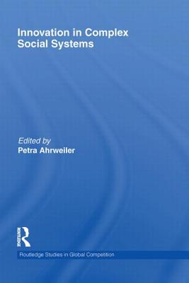 Innovation in Complex Social Systems - Ahrweiler, Petra (Editor)