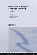 Innovation in English Language Teaching: A Reader