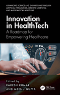 Innovation in Healthtech: A Roadmap for Empowering Healthcare