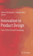 Innovation in Product Design: From CAD to Virtual Prototyping