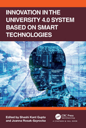 Innovation in the University 4.0 System based on Smart Technologies