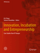 Innovation, Incubation and Entrepreneurship: Case Studies from Iit Kanpur