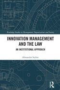 Innovation Management and the Law: An Institutional Approach