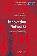 Innovation Networks: New Approaches in Modelling and Analyzing