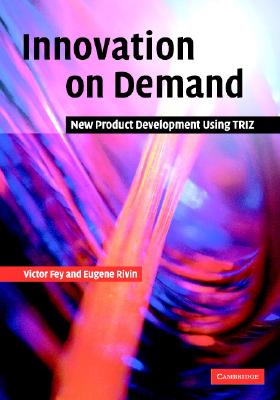 Innovation on Demand - Fey, Victor, and Rivin, Eugene