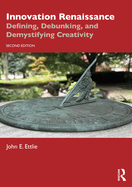 Innovation Renaissance: Defining, Debunking, and Demystifying Creativity