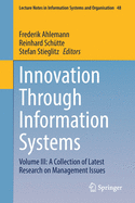 Innovation Through Information Systems: Volume III: A Collection of Latest Research on Management Issues