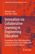 Innovation via Collaborative Learning in Engineering Education: Proceedings of the 28th International Conference on Interactive Collaborative Learning (ICL2025), Volume 3