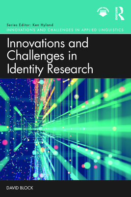 Innovations and Challenges in Identity Research - Block, David