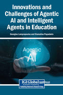 Innovations and Challenges of Agentic AI and Intelligent Agents in Education