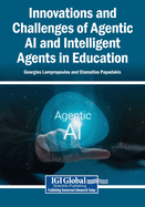 Innovations and Challenges of Agentic AI and Intelligent Agents in Education