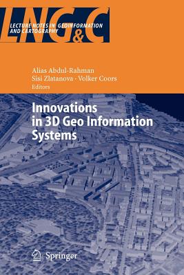 Innovations in 3D Geo Information Systems - Abdul-Rahman, Alias (Editor), and Zlatanova, Sisi (Editor), and Coors, Volker (Editor)
