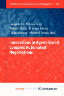 Innovations in Agent-Based Complex Automated Negotiations