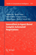 Innovations in Agent-Based Complex Automated Negotiations
