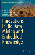 Innovations in Big Data Mining and Embedded Knowledge