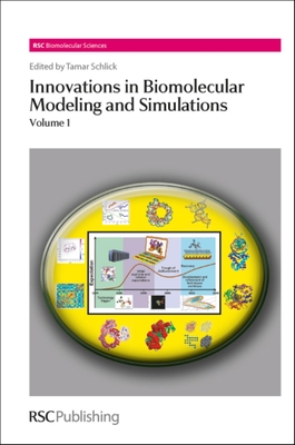 Innovations in Biomolecular Modeling and Simulations: Complete Set - Schlick, Tamar (Editor)