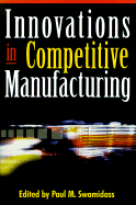 Innovations in Competitive Manufacturing