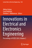 Innovations in Electrical and Electronics Engineering: Proceedings of ICEEE 2024, Volume 2