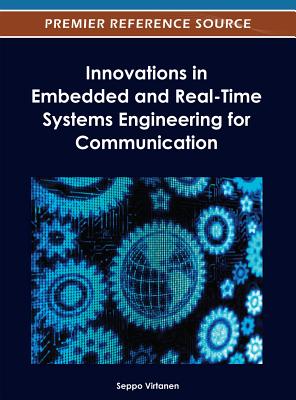 Innovations in Embedded and Real-Time Systems Engineering for Communication - Virtanen, Seppo (Editor)