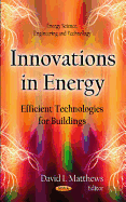 Innovations in Energy: Efficient Technologies for Buildings