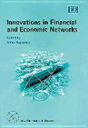Innovations in Financial and Economic Networks - Nagurney, Anna (Editor)