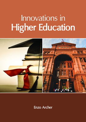 Innovations in Higher Education - Archer, Enzo (Editor)
