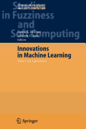 Innovations in Machine Learning: Theory and Applications