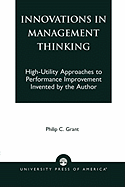 Innovations in Management Thinking: High-Utility Approaches to Performance Improvement Invented by the Author