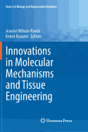Innovations in Molecular Mechanisms and Tissue Engineering