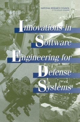 Innovations in Software Engineering for Defense Systems - National Research Council, and Division on Engineering and Physical Sciences, and Committee on Applied and Theoretical...