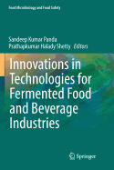 Innovations in Technologies for Fermented Food and Beverage Industries