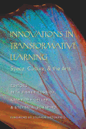Innovations in Transformative Learning: Space, Culture, and the Arts- Foreword by Stephen Brookfield