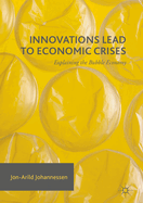 Innovations Lead to Economic Crises: Explaining the Bubble Economy